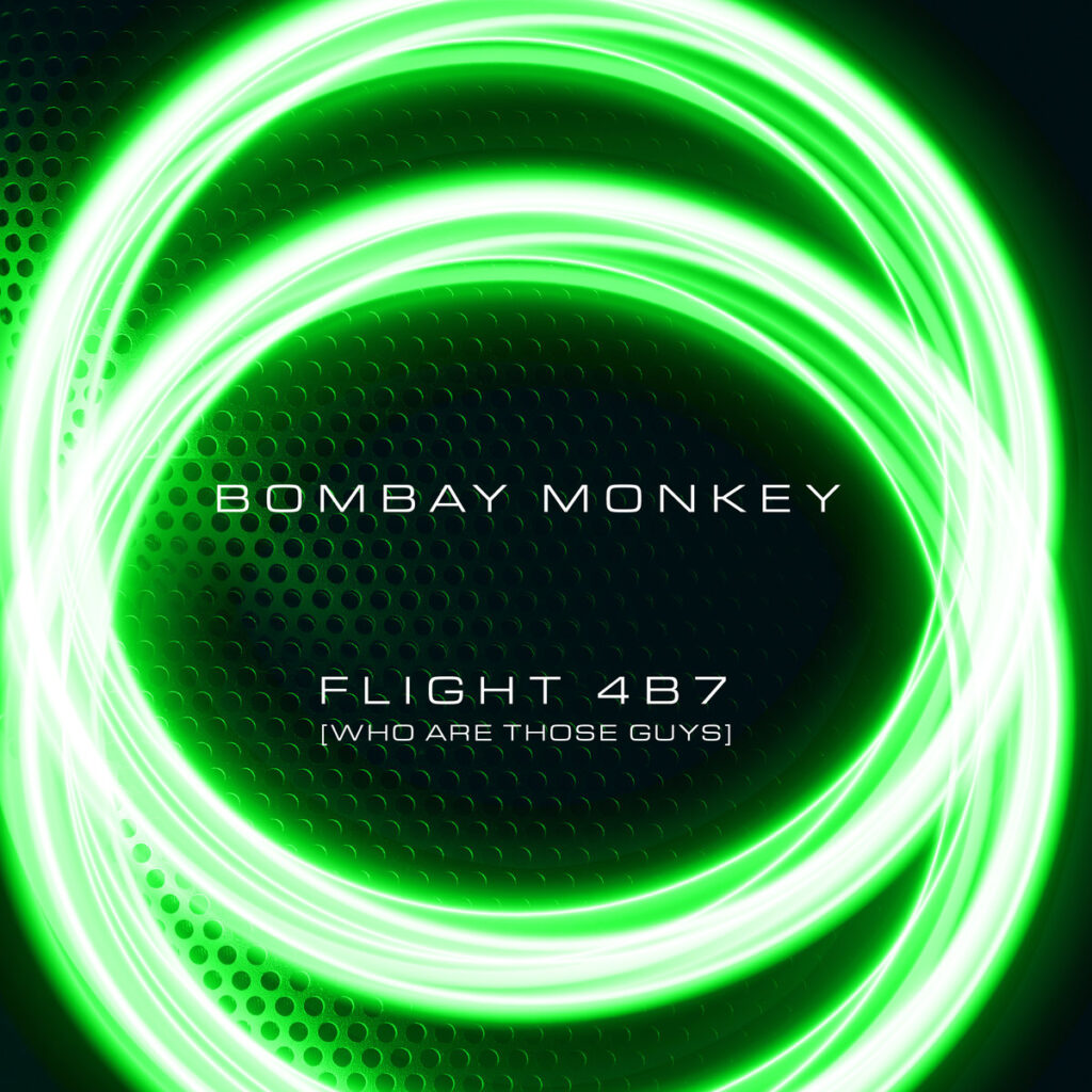 Bombnay Monkey: Flight 4B7 (Who Are Those Guys)